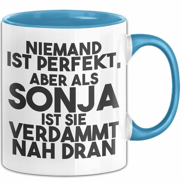 Sonja Tasse Niemand Ist Perfekt, Aber Als Sonja Ist Sie Verdammt Nah Dran