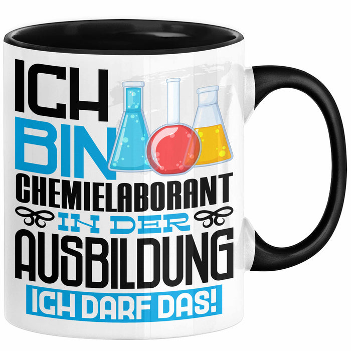 Chemielaborant Ausbildung Tasse Geschenk Ich Bin Chemielaborant In Der Ausbildung Ich Darf Das Geschenkidee Spruch Schwarz Trendation