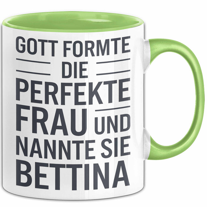 Bettina Tasse Geschenk Gott Formte Die Perfekte Frau Bettina Geschenkidee Grün Trendation