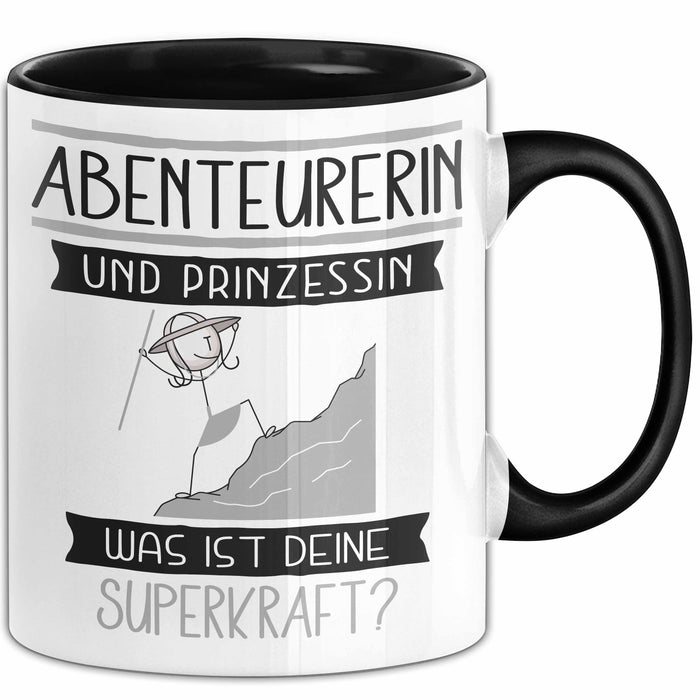 Abenteurerin Und Prinzessin Tasse Geschenk Für Eine Abenteurerin Geburtstag Was Ist Deine Superkraft Trendation