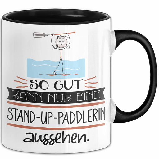 Stand-Up-Paddlerin Geschenk Tasse So Gut Kann Nur Eine Stand-Up-Paddlerin Aussehen Geschenkidee Geburtstag Weihnachten Lustig Trendation