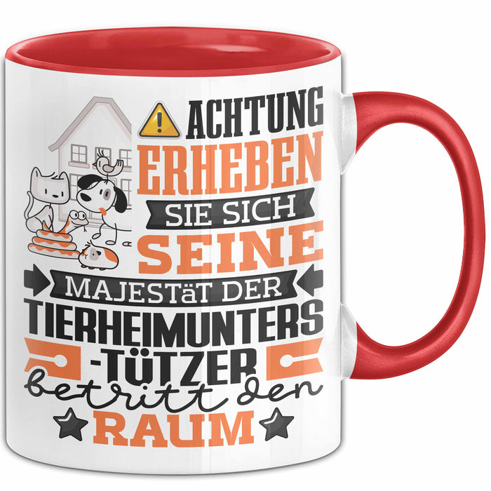 Tierheimunterstützer Geschenk Tasse Lustiger Spruch Erheben Sie Sich Der Tierheimunterstützer Betritt den Raum Rot Trendation