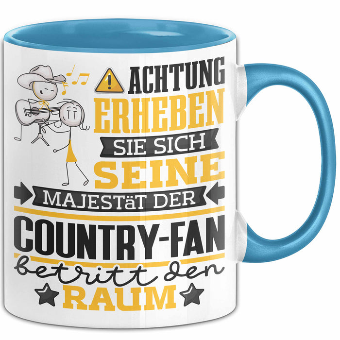 Country-Fan Geschenk Tasse Lustiger Spruch Erheben Sie Sich Der Country-Fan Betritt den Raum Blau Trendation