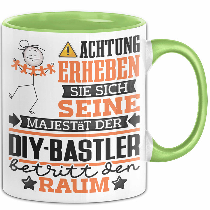 DIY-Bastler Geschenk Tasse Lustiger Spruch Erheben Sie Sich Der DIY-Bastler Betritt den Raum Grün Trendation