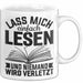 Leseratte Tasse Geschenk Lass Mich Einfach Lesen Und Niemand Wird Verletzt Bücher Weiß Trendation