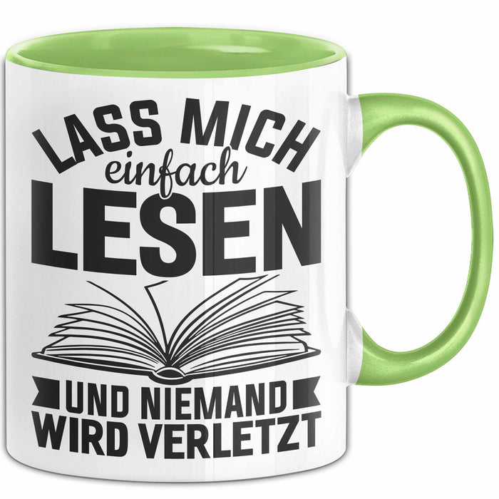 Leseratte Tasse Geschenk Lass Mich Einfach Lesen Und Niemand Wird Verletzt Bücher Grün Trendation