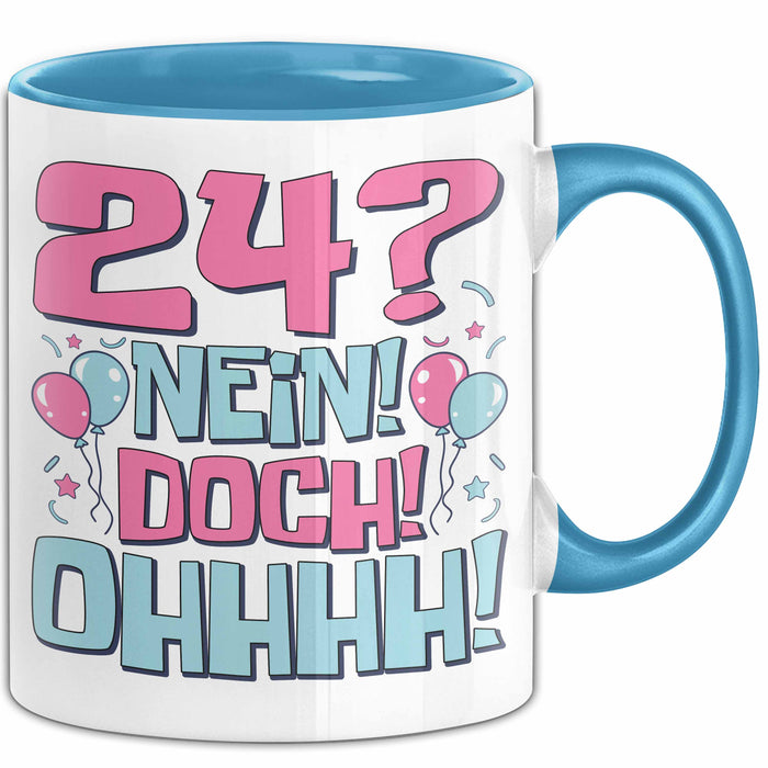24er Geburtstag Geschenk Männer Frauen 24 Nein Doch Ohhhh Lustiger Spruch Geschenkidee Kaffee-Becher Blau Trendation