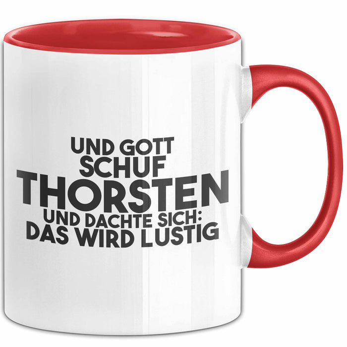 Thorsten Tasse Und Gott Schuf Thorsten Und Dachte Sich: Das Wird Lustig