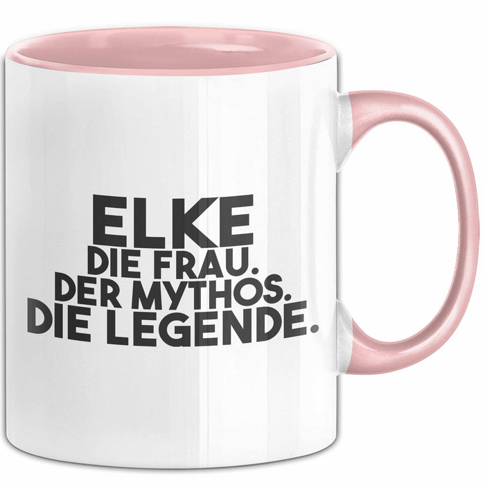 Elke Tasse Elke – Die Frau. Der Mythos. Die Legende. Geschenk Rosa Trendation