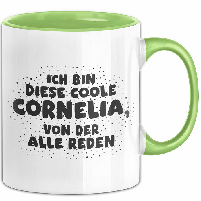 Cornelia Tasse Ich Bin Diese Coole Cornelia, Von Der Alle Reden Geschenk