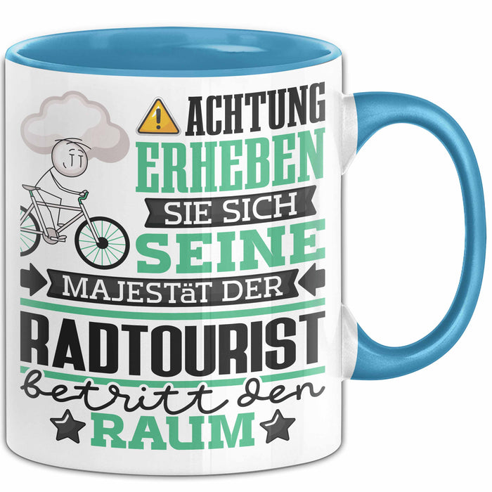 Radtourist Geschenk Tasse Lustiger Spruch Erheben Sie Sich Der Radtourist Betritt den Raum Blau Trendation