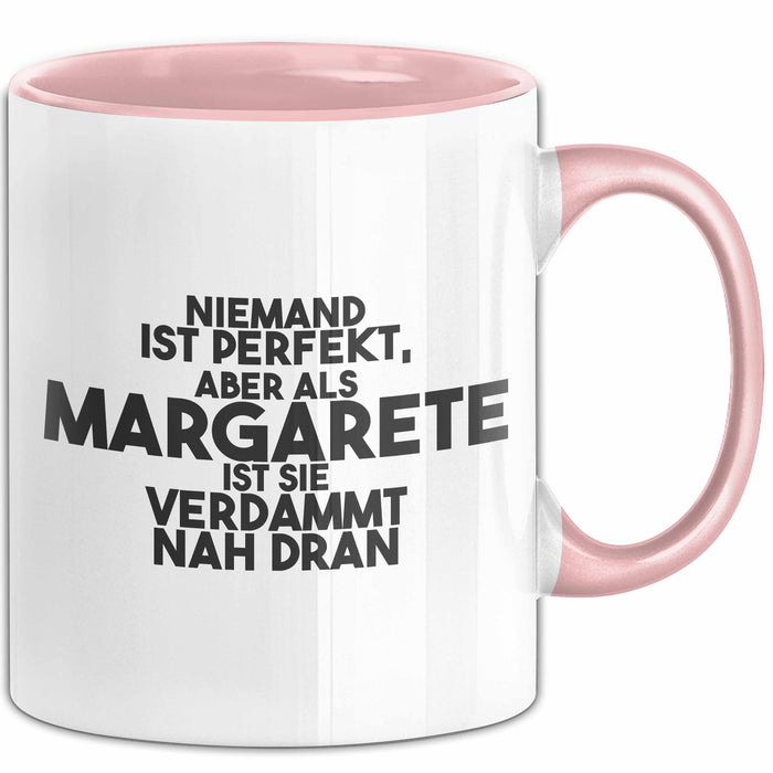 Margarete Tasse Niemand Ist Perfekt, Margarete Ist Nah Dran Geschenk