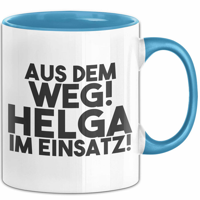 Helga Tasse Aus Dem Weg! Helga Im Einsatz! Geschenk