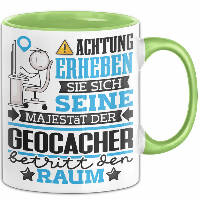 Geocacher Geschenk Tasse Lustiger Spruch Erheben Sie Sich Der Geocacher Betritt den Raum Grün Trendation