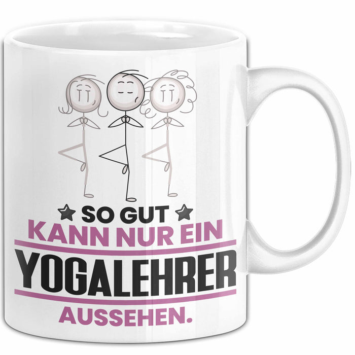 Yogalehrer Geschenk Tasse So Gut Kann Nur Ein Yogalehrer Aussehen Geschenkidee Kaffee-Becher Weiß Trendation