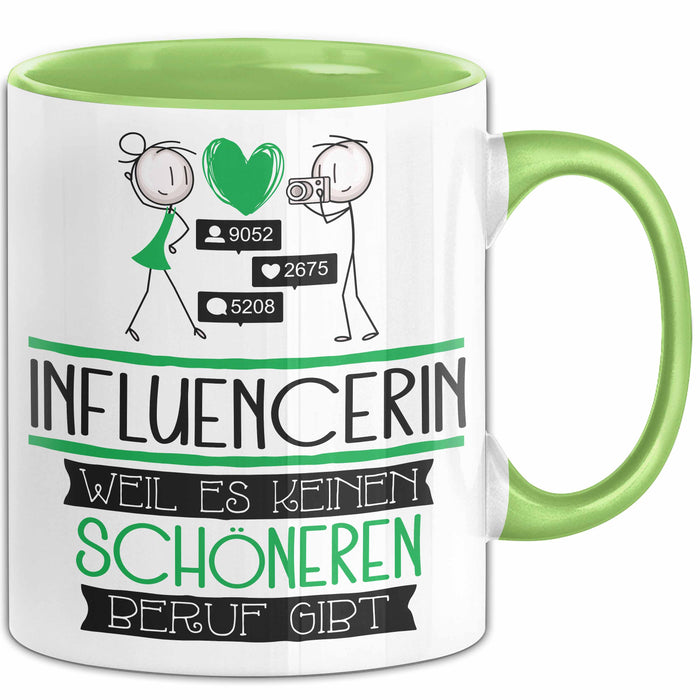 Influencerin Weil Es Keinen Schöneren Beruf Gibt Tasse Geschenk für Eine Influencerin Lustig Grün Trendation