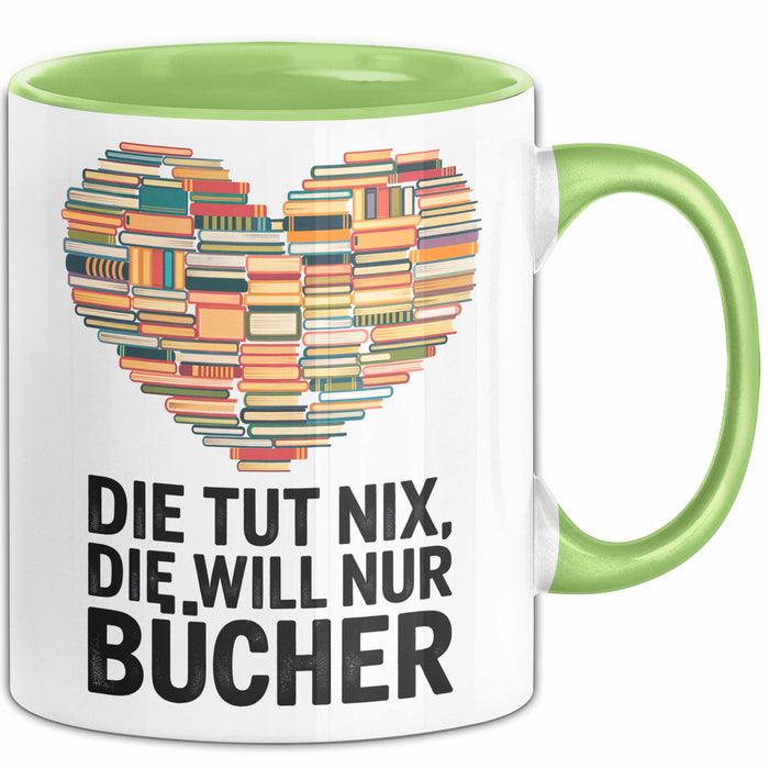 Buchleser Bücher Lesen Tasse Geschenk Lustige Geschenkidee Spruch Die Will Nur Bücher Grün Trendation