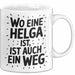 Helga Tasse Geschenk Wo Eine Helga Ist Ist Auch Ein Weg Geschenkidee Becher mit Name Weiß Trendation
