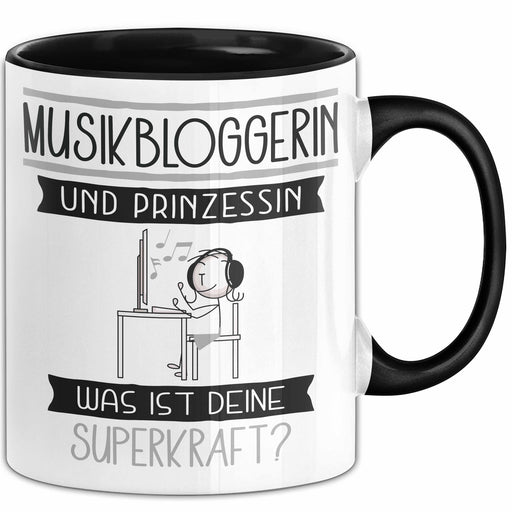 Musikbloggerin Und Prinzessin Tasse Geschenk Für Eine Musikbloggerin Geburtstag Was Ist Deine Superkraft Trendation