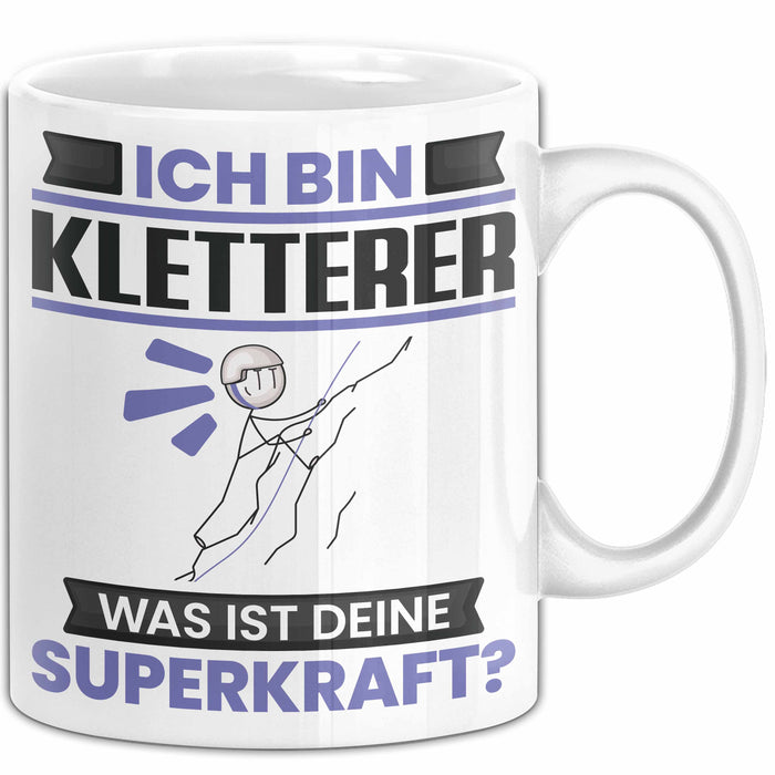 Kletterer Tasse Geschenk für Kletterer Geburtstag Lustiger Spruch Kaffee-Becher Was Ist Deine Superkraft Weiß Trendation