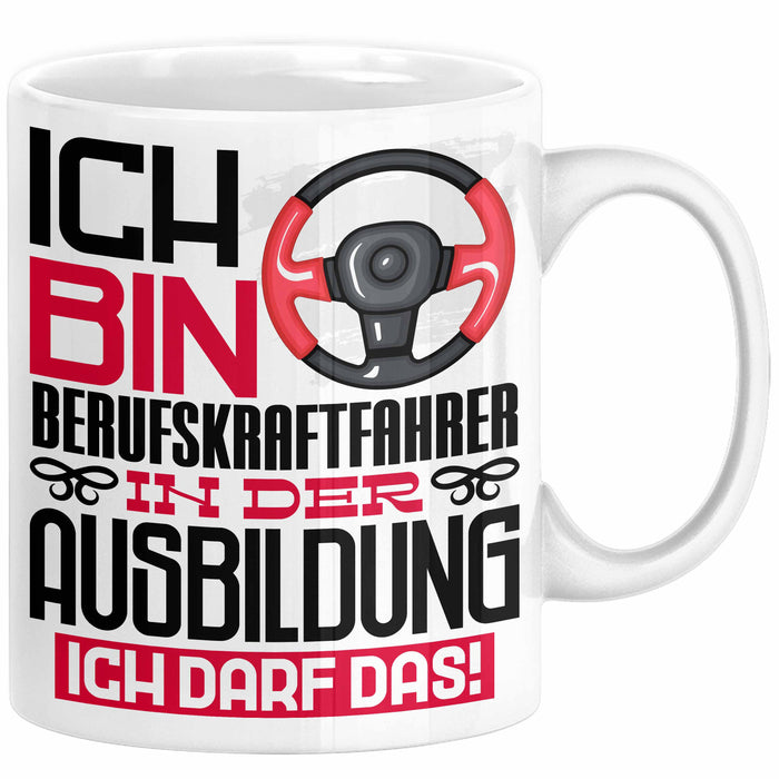 Berufskraftfahrer Ausbildung Tasse Geschenk Ich Bin Berufskraftfahrer In Der Ausbildung Ich Darf Das Geschenkidee Spruch Weiß Trendation