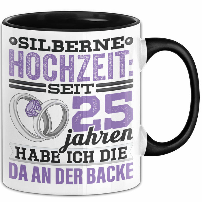 Ehemann Tasse Geschenk 25 Jahre Hochzeitstag Lustiger Spruch Seit 25 Jahren Habe ich den Da an der backe Silberhochzeit Schwarz Trendation