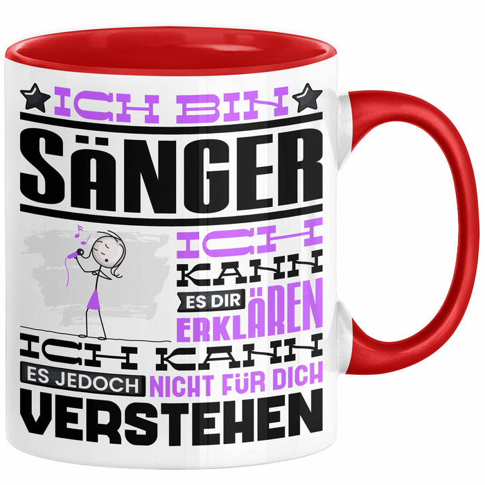 Sänger Geschenk Tasse Geschenkidee für Sänger Geburtstag Lustiger Spruch Ich Bin Sänger Ich Kann Es Dir Erklären Aber Nicht Für Dich Verstehen Funny Rot Trendation