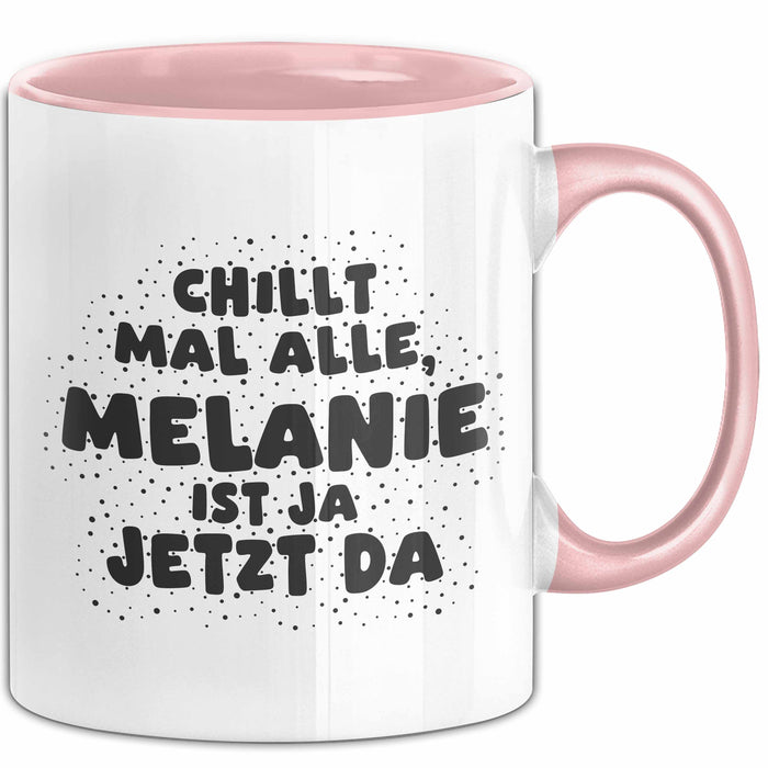 Melanie Tasse Chillt Mal Alle, Melanie Ist Ja Jetzt Da Geschenk