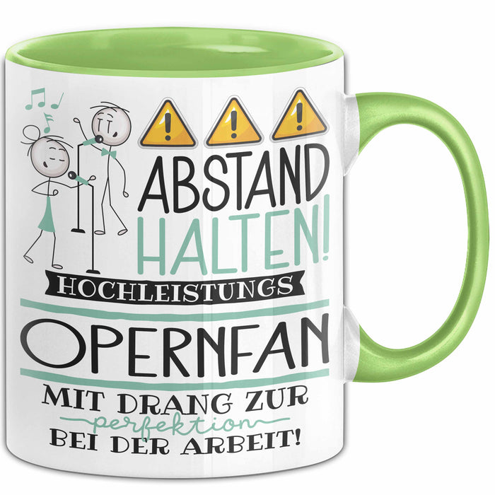 Opernfan Tasse Geschenk Lustig Abstand Halten Hochleistungs-Opernfan Mit Drang Zur Perfektion Bei Der Arbeit Grün Trendation