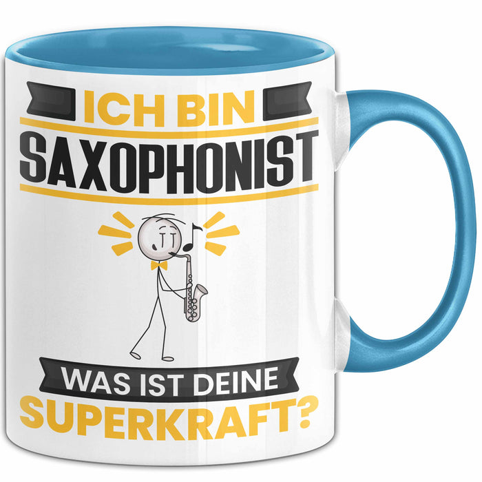 Saxophonist Tasse Geschenk für Saxophonist Geburtstag Lustiger Spruch Kaffee-Becher Was Ist Deine Superkraft Blau Trendation