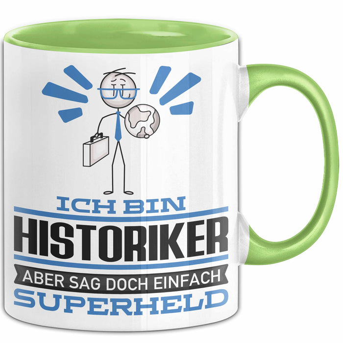 Historiker Geschenk Tasse Ich Bin Historiker Aber Sag Doch Einfach Superheld Lustige Geschenkdiee für Historiker Kaffee-Becher Grün Trendation