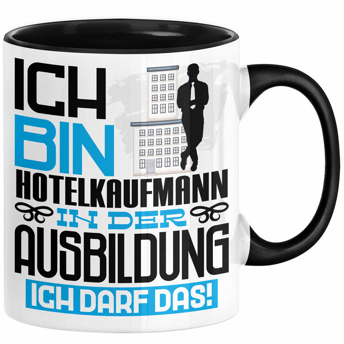 Hotelkaufmann Ausbildung Tasse Geschenk Ich Bin Hotelkaufmann In Der Ausbildung Ich Darf Das Geschenkidee Spruch Schwarz Trendation
