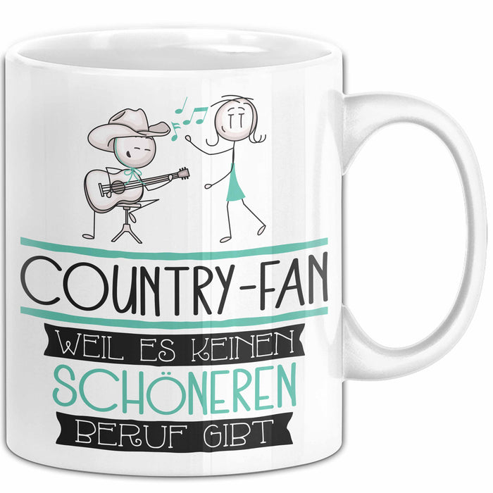 Country-Fan Weil Es Keinen Schöneren Beruf Gibt Tasse Geschenk für Eine Country-Fan Lustig Weiß Trendation