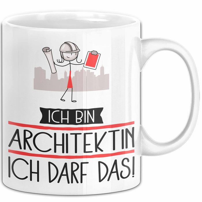 Geschenk für Architektin Tasse Lustige Geschenkidee Geburtstag Ich Bin Architektin Ich Darf Das Weiß Trendation