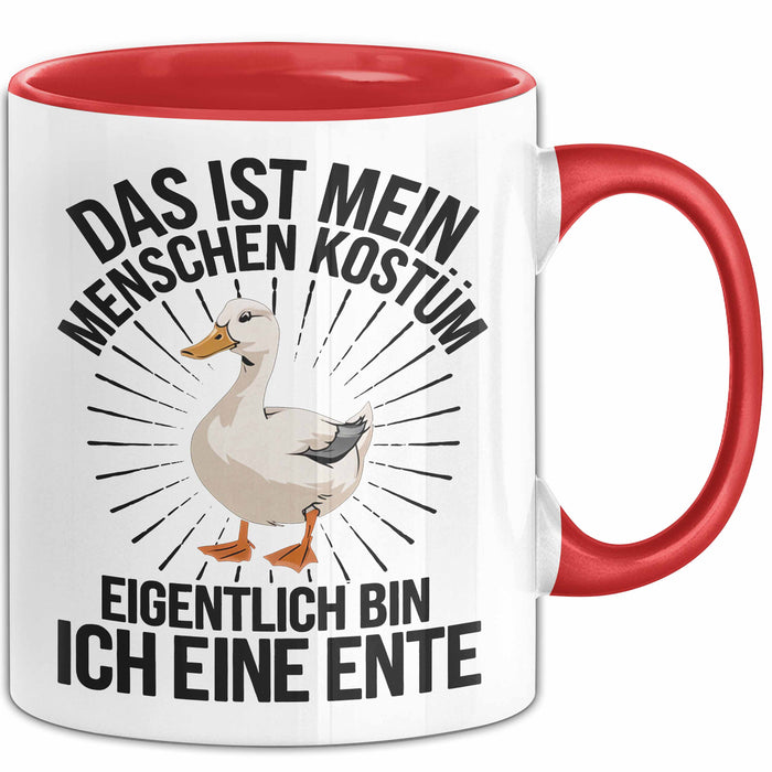 Ente Tier Tasse Geschenk Lustige Geschenkidee Spruch Das Ist Mein Menschen Kostüm Eigentlich Bin Ich Eine Ente Rot Trendation