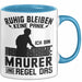 Maurer Tasse Geschenk Ruhig Bleiben Ich Bin Maurer Und Regel Das Geschenkidee Blau Trendation