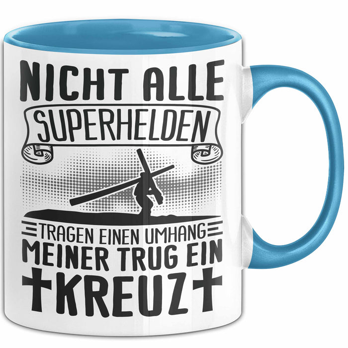 Christen Tasse Geschenk Christlich Glauben Kirche Geschenkidee Für Jesus-Fans Nicht Alle Superhelfen Tragen Einen Umhang Meiner Trug Ein Kreuz Blau Trendation