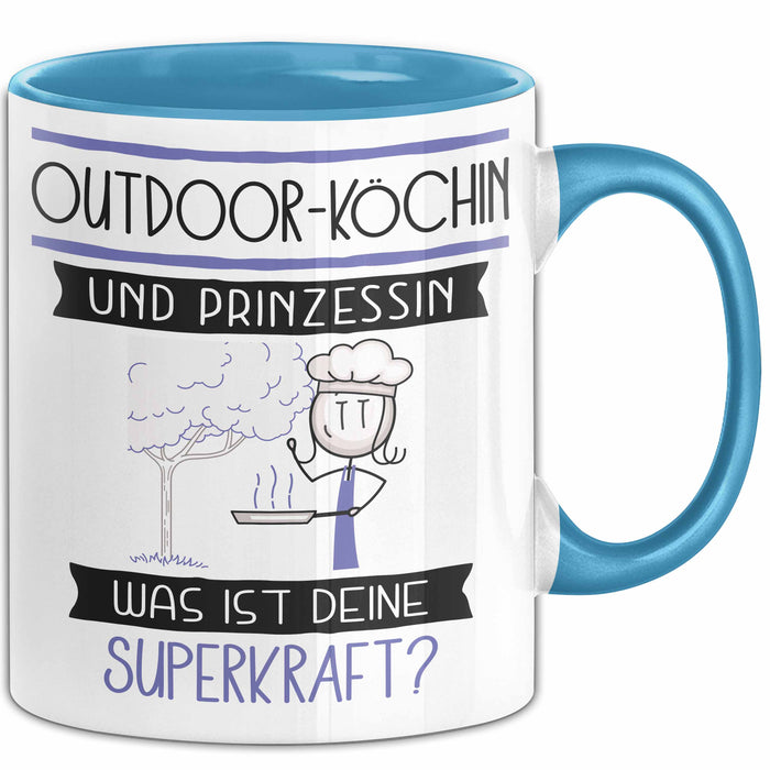 Outdoor-Köchin Und Prinzessin Tasse Geschenk Für Eine Outdoor-Köchin Geburtstag Was Ist Deine Superkraft Blau Trendation