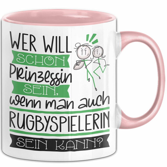 Rugbyspielerin Tasse Geschenk Spruch Wer Will Schon Prinzessin Sein Wenn Man Auch Rugbyspielerin Sein Kann Rosa Trendation