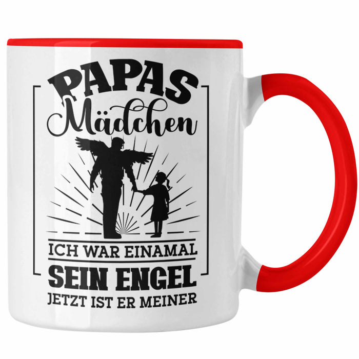 Weise Tasse Geschenk Spruch Papas Mädchen Ich War Einmal Sein Engel Jetzt Ist Er Meiner Geschenkidee Tochter Rot Trendation