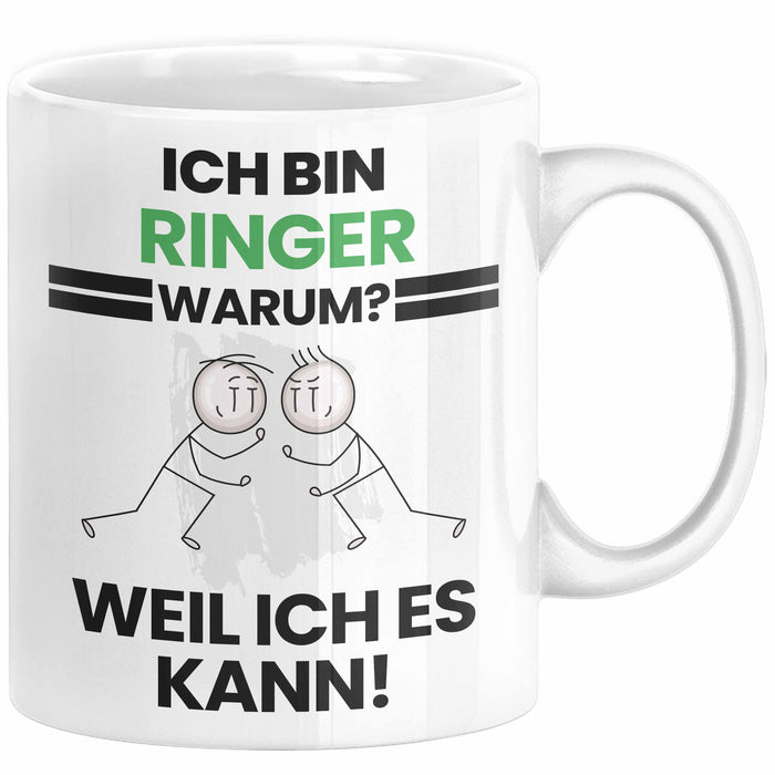 Ringer Geschenk Tasse Lustiger Spruch Ich Bin Ringer Warum Weil Ich Es Kann Geschenkidee Bester Ringer Geburtstag Kaffee-Becher Weiß Trendation