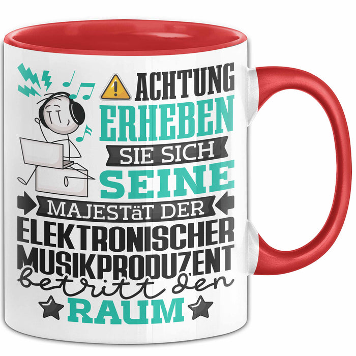 ElektronischerMusikproduzent Geschenk Tasse Lustiger Spruch Erheben Sie Sich Der ElektronischerMusikproduzent Betritt den Raum Rot Trendation