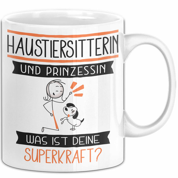 Haustiersitterin Und Prinzessin Tasse Geschenk Für Eine Haustiersitterin Geburtstag Was Ist Deine Superkraft Weiß Trendation