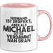 Michael Tasse Niemand Ist Perfekt, Michael Ist Nah Dran Geschenk Rosa Trendation