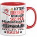 Feuerwehrmann Geschenk Tasse Lustiger Spruch Erheben Sie Sich Der Feuerwehrmann Betritt den Raum Rot Trendation
