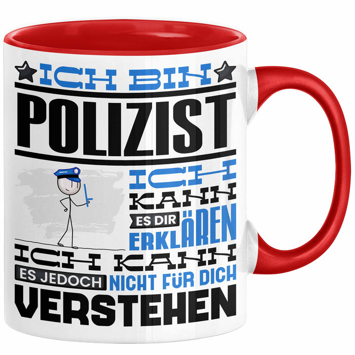 Polizist Geschenk Tasse Geschenkidee für Polizist Geburtstag Lustiger Spruch Ich Bin Polizist Ich Kann Es Dir Erklären Aber Nicht Für Dich Verstehen Rot Trendation