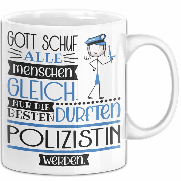 Polizistin Geschenk Becher Tasse Gott Schuf Alle Menschen Gleich Nur Die Besten Durfeten Polizistin Werden Geschenkidee Lustig Weiß Trendation