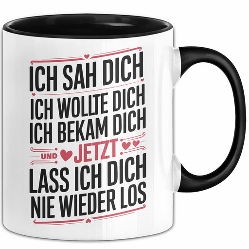 Liebe Tasse Geschenk Ich Sah Dich Ich Wollte Dich Ich Bekam Dich Geschenkidee Geburtstag Partner Trendation