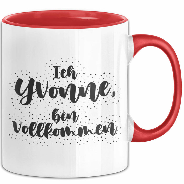Yvonne Tasse Ich Yvonne, Bin Vollkommen Geschenk Rot Trendation