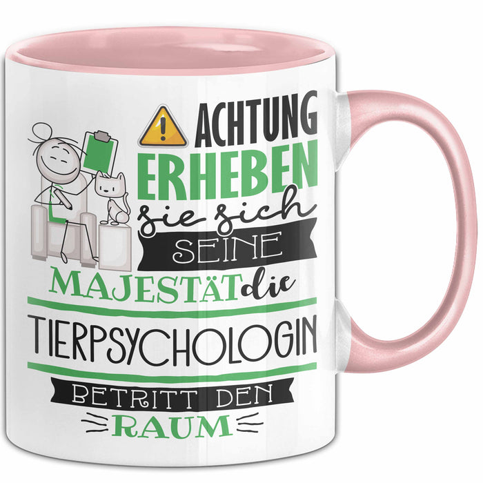 Tierpsychologin Tasse Geschenk Lustiger Spruch Bitte Erheben Sie Sich Seine Majestät Die Tierpsychologin Betritt Den Raum Rosa Trendation